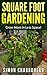 Square Foot Gardening: All-...
