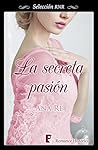 La secreta pasión by Ana Re
