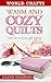 Warm and Cozy Quilts: Learn the Art of Easy Quilt Making