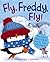 Fly, Freddy, Fly!