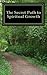 The Secret Path to Spiritual Growth