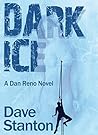 Dark Ice: A Hard-Boiled Crime Novel: Dan Reno Private Detective Noir Mystery Series (Dan Reno Novel Series)