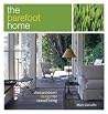 The Barefoot Home: Dressed-Down Design for Casual Living The Barefoot Home: Dressed-Down Design for Casual Living