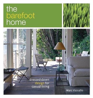 The Barefoot Home: Dressed-Down Design for Casual Living (Hardcover)