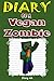 Diary of a Vegan Minecraft ...