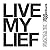 Live My Lief: Selected & Ne...