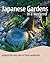 Japanese Gardens in a Weekend®: Projects for One, Two or Three Weekends