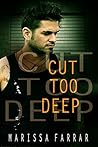 Cut Too Deep by Marissa Farrar Cut Too Deep by Marissa Farrar