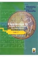 História Essencial da Filosofia - Aula 17 - Escolástica II (Unknown Binding)
