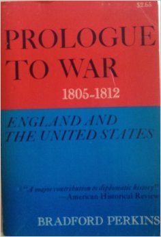 Prologue to War; England and the United States, 1805-1812 (Paperback)