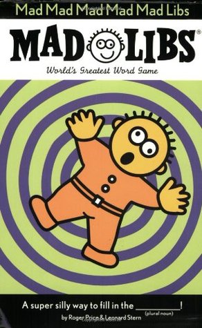 Mad Mad Mad Mad Mad Libs: World's Greatest Word Game (Paperback)
