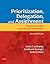 Prioritization, Delegation, and Assignment by Linda A. LaCharity