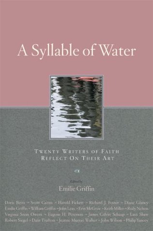 A Syllable of Water: Twenty Writers of Faith Reflect on Their Art (Paperback)
