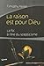 La raison est pour Dieu: La foi à l´ère du scepticisme