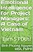 Emotional Intelligence for Project Managers: A Case of Vietnam: Earn 5 PDUs!