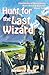 Hunt for the Last Wizard