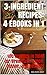 3-INGREDIENT RECIPES: 4 EBOOKS IN 1: 100 Recipes in Total for Breakfast, Lunch, Dinner, and Dessert