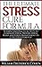 The Ultimate Stress Cure Formula by William Frederick Cohen