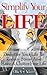 Simplify Your Life - Declutter Your Life To Reduce Stress And... by Mike C. Adams