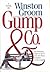 Gump & Co. by Winston Groom Gump & Co. by Winston Groom