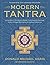 Modern Tantra: Living One of the World's Oldest, Continuously Practiced Forms of Pagan Spirituality in the New Millennium