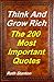 Think And Grow Rich - The Most Important 200 Quotes: Roth Stanton's Chooses The 200 Most Important Quotes From Napoleon Hill's "Think And Grow Rich" Classic Book