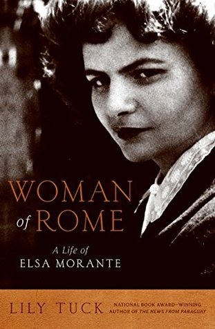 Woman of Rome: A Life of Elsa Morante (Hardcover)