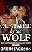 Claimed by the Wolf (The Wh...