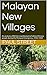 Malayan New Villages: An an...