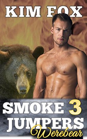 Smokejumpers Werebear 3: Finch and Jessica (Kindle Edition)