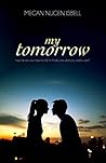 My Tomorrow (The Tomorrow Series 1)