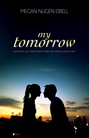 My Tomorrow (The Tomorrow Series 1)