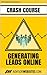 The Financial Advisor’s Crash Course in Generating Leads Online