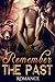 Romance: Remember The Past (Paranormal Shapeshifter Romance)
