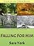 Falling For Him