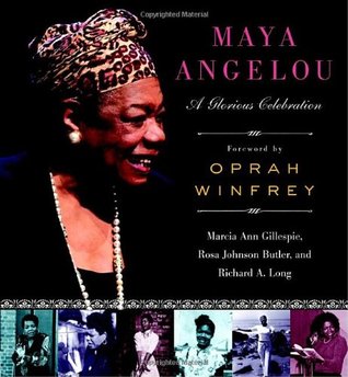 Maya Angelou: A Glorious Celebration (Hardcover)