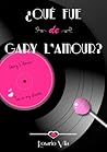 ¿Qué fue de Gary L'Amour? by Rosario Vila