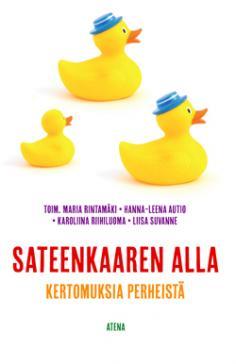 Sateenkaaren alla - kertomuksia perheistä