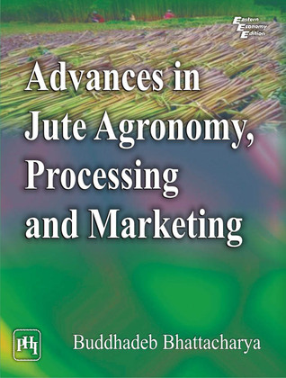 Advances in Jute Agronomy, Processing and Marketing