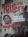 Serial Killers: Aileen Wuornos