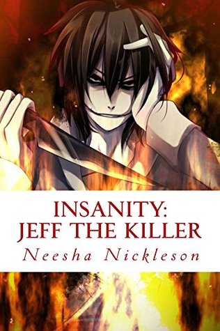 Insanity: Jeff the Killer (Insanity #1)