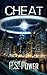 Cheat: When the Government is Unbeatable... Cheat: A science fiction adventure tale