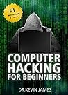 Hacking: The Official Demonstrated Computer Hacking Handbook For Beginners ( Hacking, Government Hacking, Computer Hacking, How to Hack, Hacking Protection, Ethical Hacking, Security Penetration)