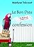Le Bon Dieu sans confession
