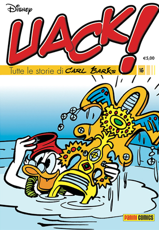 Uack! Tutte le storie di Carl Barks n. 16