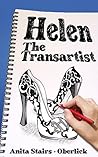 Helen the Transartist by Anita Stairs-Oberlick Helen the Transartist by Anita Stairs-Oberlick