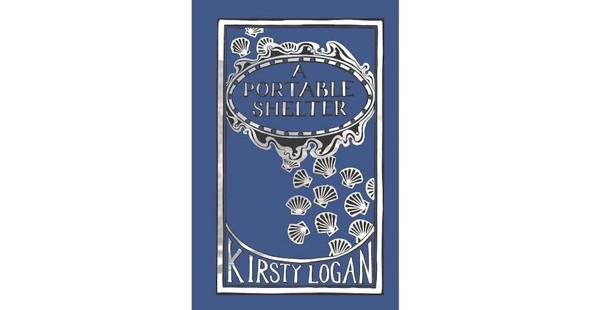 a portable shelter by kirsty logan