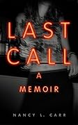 Last Call: A Memoir