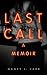 Last Call: A Memoir
