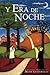 Y Era de Noche (Spanish Edition)
